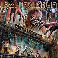 Iron Maidnem : 10 Wasted Years